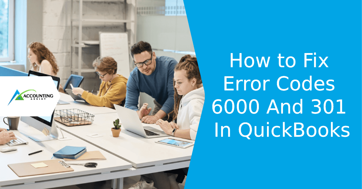 Quick Support to Fix Error Codes 6000 and 301